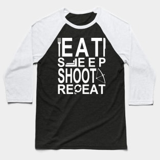 Eat Sleep Shoot Repeat (Archery) Baseball T-Shirt